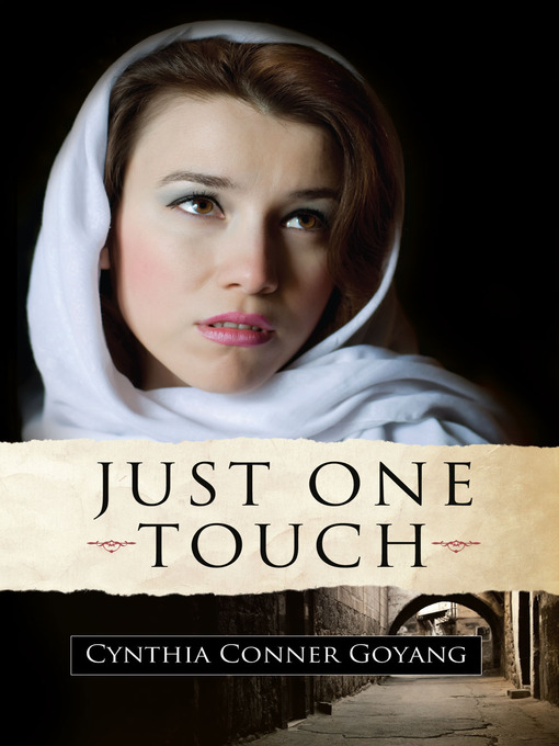 Title details for Just One Touch by Cynthia Conner Goyang - Available